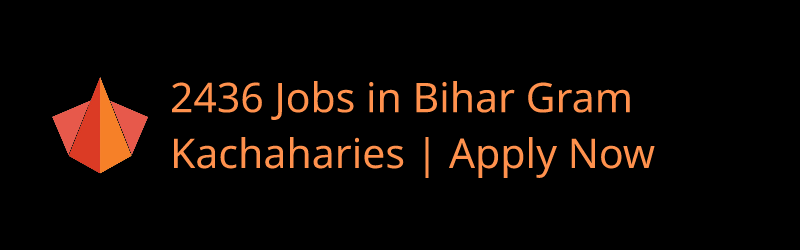 2436 Jobs in Bihar Gram Kachaharies | Apply Now - Banner by Pranah