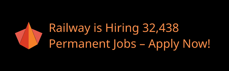 Railway is Hiring 32,438 Permanent Jobs – Apply Now! - Banner by Pranah